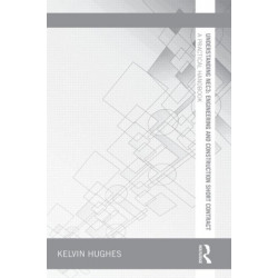 Understanding NEC3: Engineering and Construction Short Contract: A Practical Handbook