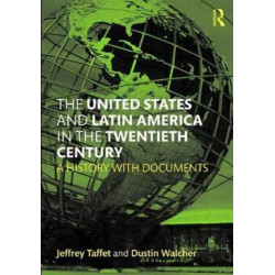 The United States and Latin America: A History with Documents