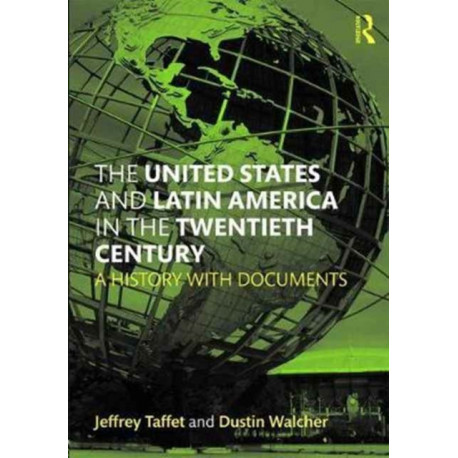 The United States and Latin America: A History with Documents