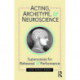 Acting, Archetype, and Neuroscience: Superscenes for Rehearsal and Performance