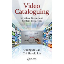 Video Cataloguing: Structure Parsing and Content Extraction