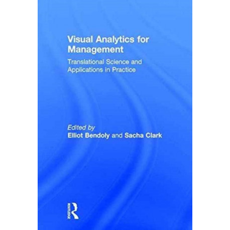 Visual Analytics for Management: Translational Science and Applications in Practice