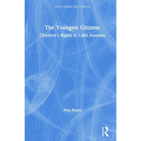 The Youngest Citizens: Children's Rights in Latin America