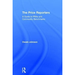 The Price Reporters: A Guide to PRAs and Commodity Benchmarks