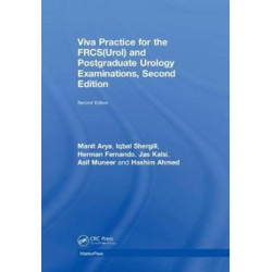 Viva Practice for the FRCS(Urol) and Postgraduate Urology Examinations
