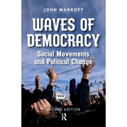 Waves of Democracy: Social Movements and Political Change, Second Edition