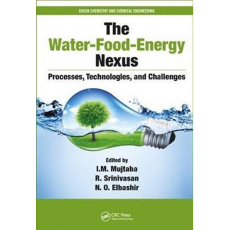 The Water-Food-Energy Nexus: Processes, Technologies, and Challenges