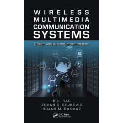 Wireless Multimedia Communication Systems: Design, Analysis, and Implementation