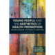 Young People and the Aesthetics of Health Promotion: Beyond Reason, Rationality and Risk