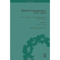 British Freemasonry, 1717-1813 Volume 3