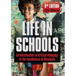 Life in Schools: An Introduction to Critical Pedagogy in the Foundations of Education