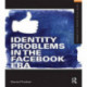 Identity Problems in the Facebook Era