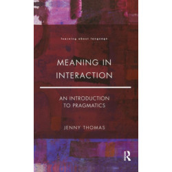 Meaning in Interaction: An Introduction to Pragmatics