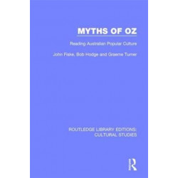 Myths of Oz: Reading Australian Popular Culture