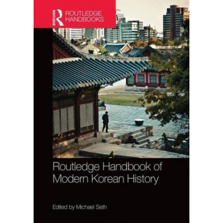 Routledge Handbook of Modern Korean History