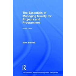 The Essentials of Managing Quality for Projects and Programmes