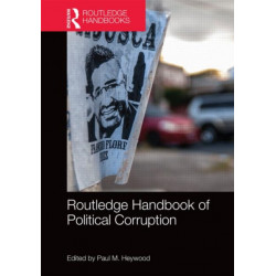 Routledge Handbook of Political Corruption