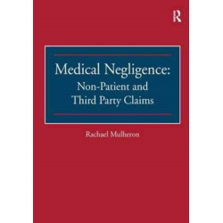Medical Negligence: Non-Patient and Third Party Claims