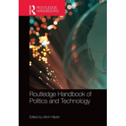 Routledge Handbook of Politics and Technology
