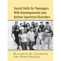 Social Skills for Teenagers with Developmental and Autism Spectrum Disorders: The PEERS Treatment Manual