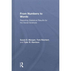 From Numbers to Words: Reporting Statistical Results for the Social Sciences