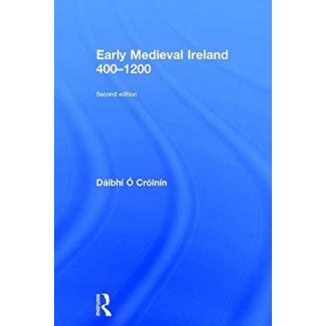 Early Medieval Ireland 400-1200