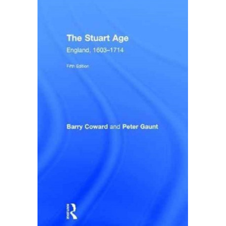 The Stuart Age: England, 1603–1714