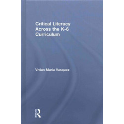 Critical Literacy Across the K-6 Curriculum