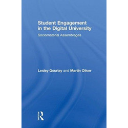 Student Engagement in the Digital University: Sociomaterial Assemblages