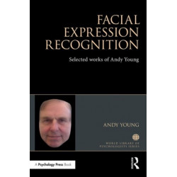 Facial Expression Recognition: Selected works of Andy Young