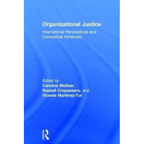 Organizational Justice: International perspectives and conceptual advances