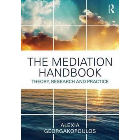 The Mediation Handbook: Research, theory, and practice