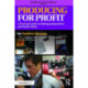 Producing for Profit: A Practical Guide to Making Independent and Studio Films