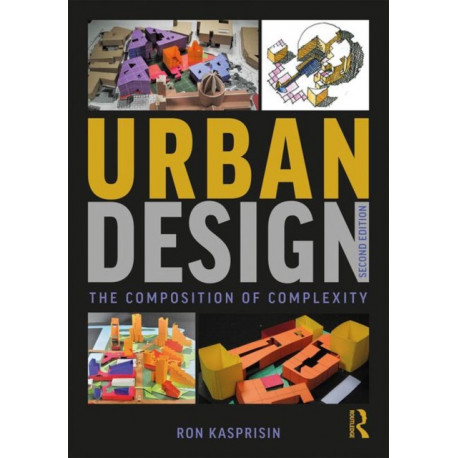 Urban Design: The Composition of Complexity