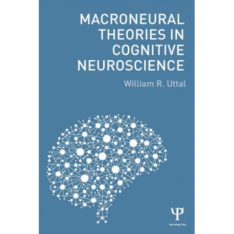 Macroneural Theories in Cognitive Neuroscience