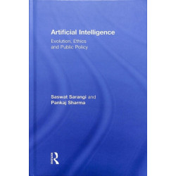 Artificial Intelligence: Evolution, Ethics and Public Policy