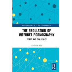 The Regulation of Internet Pornography: Issues and Challenges