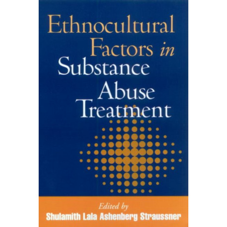 Ethnocultural Factors in Substance Abuse Treatment