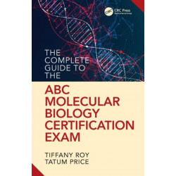 The Complete Guide to the ABC Molecular Biology Certification Exam