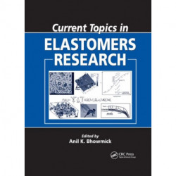 Current Topics in Elastomers Research