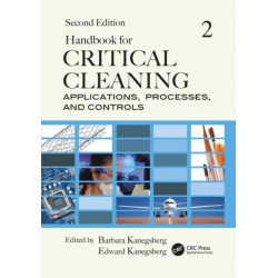Handbook for Critical Cleaning: Applications, Processes, and Controls, Second Edition
