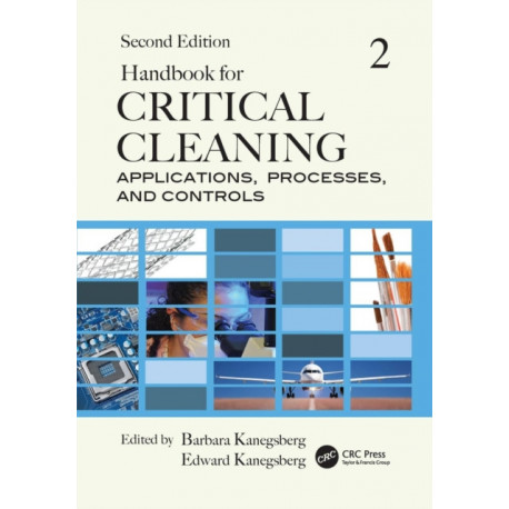 Handbook for Critical Cleaning: Applications, Processes, and Controls, Second Edition