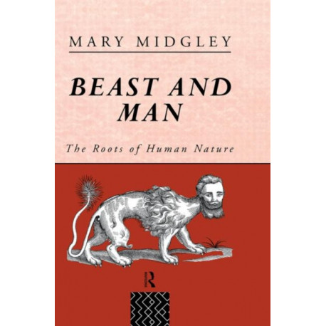 Beast and Man: The Roots of Human Nature