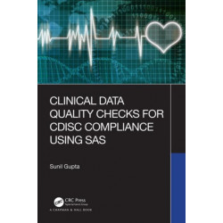Clinical Data Quality Checks for CDISC Compliance Using SAS