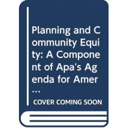 Planning and Community Equity: A Component of APA's Agenda for America's Communities