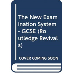 The New Examination System - GCSE