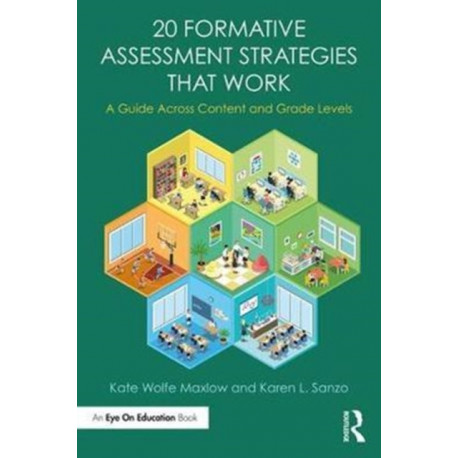 20 Formative Assessment Strategies that Work: A Guide Across Content and Grade Levels