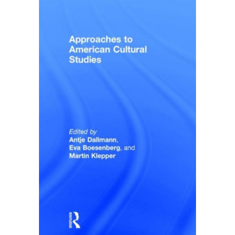Approaches to American Cultural Studies