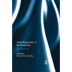Auto/Biography in the Americas: Relational Lives