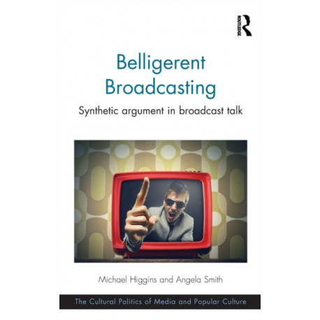 Belligerent Broadcasting: Synthetic argument in broadcast talk